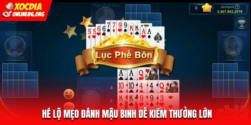 mau binh meo danh Áp dụng mẹo đánh Mậu binh dễ kiếm thưởng lớn